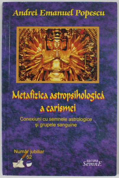 METAFIZICA ASTROPSIHOLOGICA A CARISMEI de ANDREI EMANUEL POPESCU , 2014