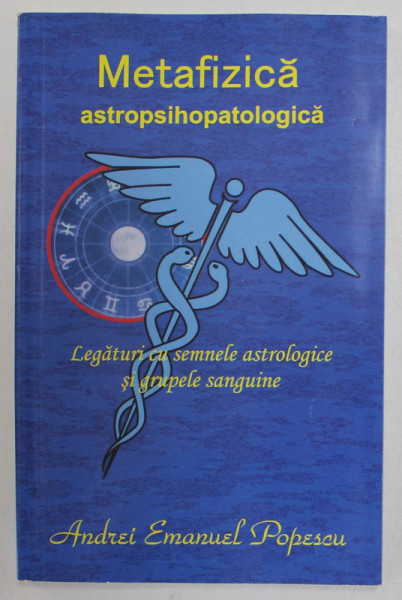 METAFIZICA ASTROPSIHOPATOLOGICA de ANDREI EMANUEL POPESCU , 2019