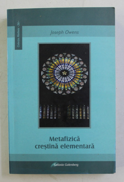 METAFIZICA CRESTINA ELEMENTARA de JOSEPH OWENS , 2007