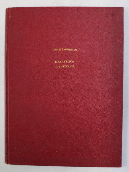 METAFIZICA CUVINTELOR SI ESTETICA LITERARA de DUILIU ZAMFIRESCU , 1911
