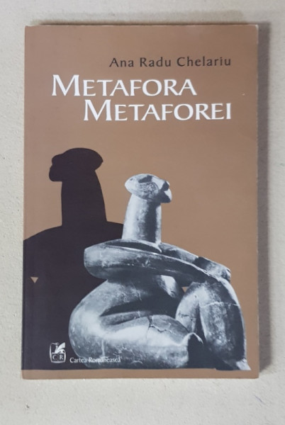 METAFORA METAFOREI de ANA RADU CHELARIU , 2003