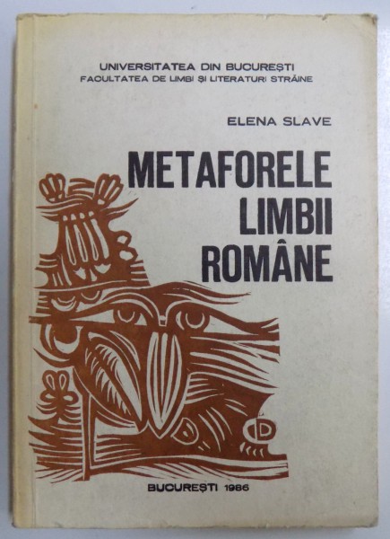METAFORELE LIMBII  ROMANE de ELENA SLAVE , 1986