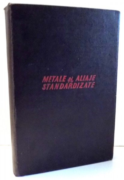 METALE SI ALIAJE STANDARDIZATE , 1958