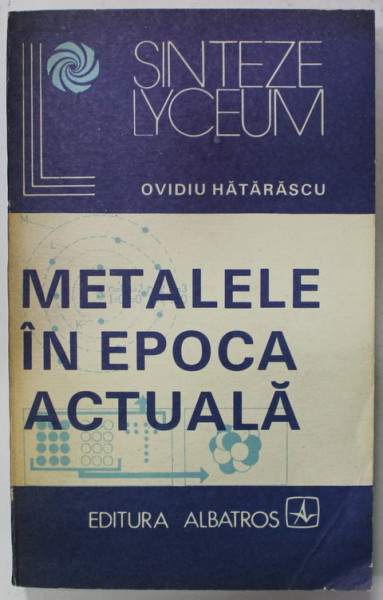 METALELE IN EPOCA ACTUALA de OVIDIU HATARASCU , 1982