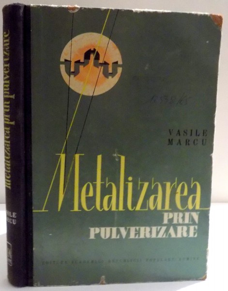 METALIZAREA PRIN PULVERIZARE de VASILE MARCU , 1963