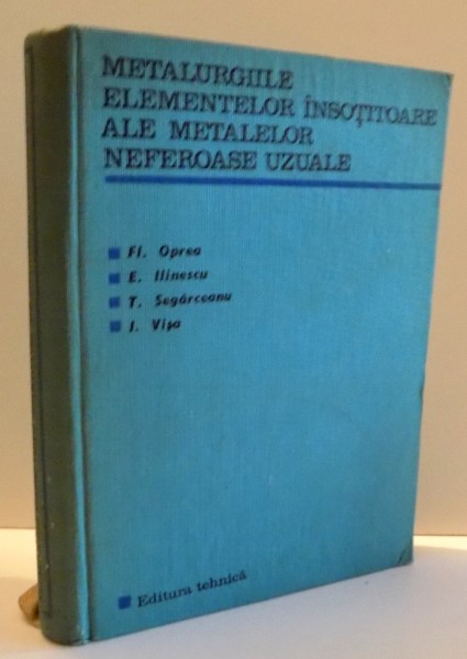 METALURGIILE ELEMENTELOR INSOTITOARE ALE METALELOR NEFEROASE UZUALE de FI. OPREA , 1968