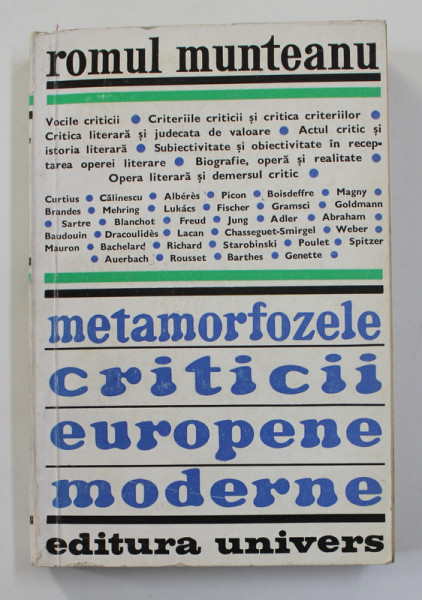 METAMORFOZELE CRITICII EUROPENE MODERNE de ROMUL MUNTEANU , 1975 , DEDICATIE *