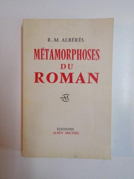 METAMORPHOSES DU ROMAN de R.M. ALBERES , 1966