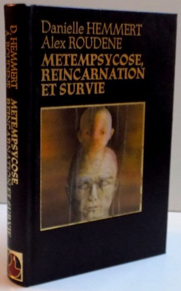 METEMPSYCOSE REINCARNATION ET SURVIE , 1983 de DANIELLE HEMMERT , ALEX ROUDENE
