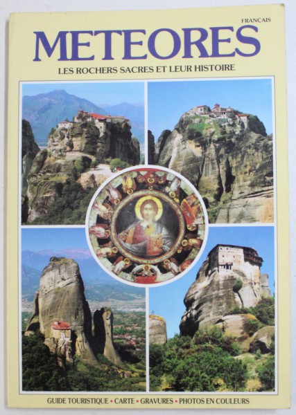 METEORES - LES ROCHERS SACRES ET LEUR HISTOIRE , GUIDE TOURISTIQUE  - CARTE - GRAVURES , PHOTOS EN COULEURS