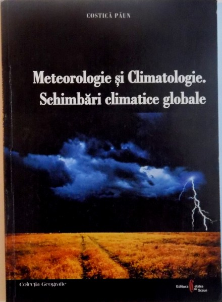 METEOROLOGIE SI CLIMATOLOGIE, SCHIMBARI CLIMATICE GLOBALE de COSTICA PAUN, 2003