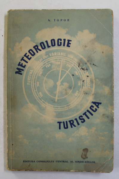 METEOROLOGIE TURISTICA de N. TOPOR , 1957