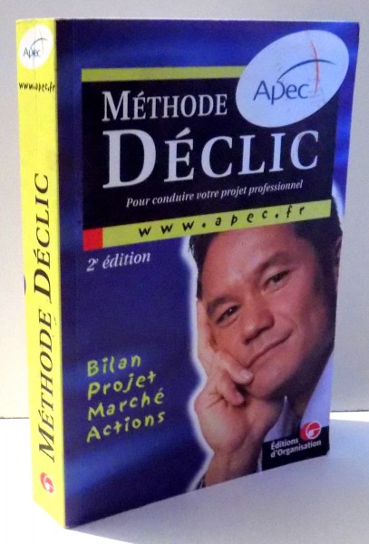 METHODE DECLIC, POUR CONDUIRE VOTRE PROJET PROFESSIONNEL , 2003