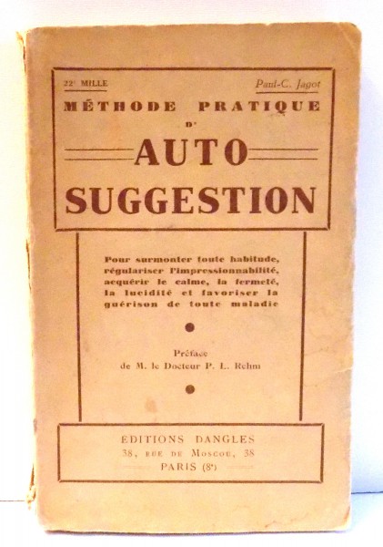 METHODE PRATIQUE D`AUTO SUGGESTION par PAUL-C. JAGOT , 1939
