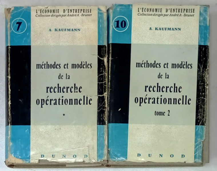 METHODES ET MODELES DE LA RECHERCHE OPERATIONNELE par A. KAUFMANN , VOLUMELE I - II , 1962 -1964