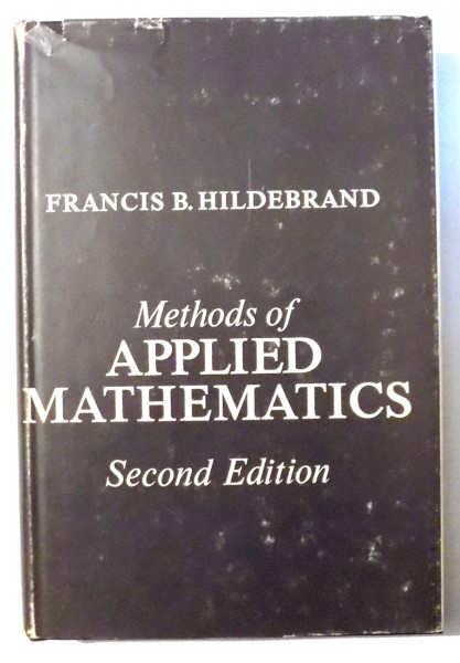 METHODS OF APPLIED MATHEMATICS by FRANCIS B. HILDEBRAND , 1965