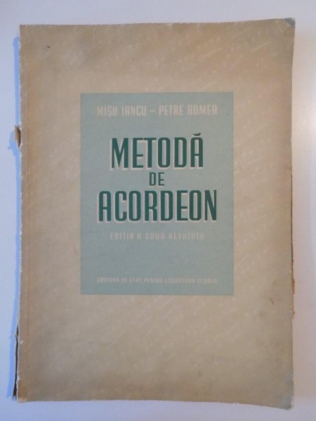 METODA DE ACORDEON , ED a IIa de MISU IANCU , PETRE ROMEA , 1956