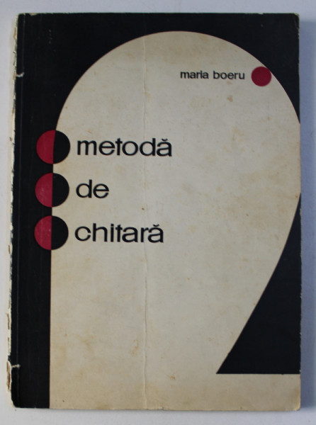 METODA DE CHITARA ED. a - VI - a de MARIA BOERU , 1974
