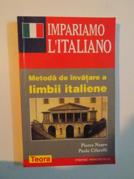 METODA DE INVATARE A LIMBII ITALIENE de PIERRE NOARO , PAOLO CIFARELLI