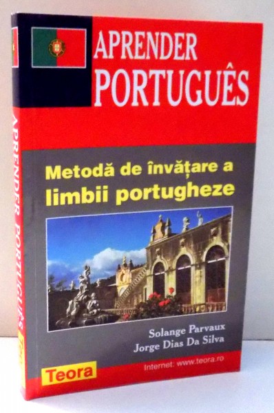 METODA DE INVATARE A LIMBII PORTUGHEZE de SOLANGE PARVAUX , JORGE DIAS DA SILVA , 2003