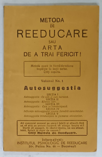 METODA  DE REEDUCARE SAU ARTA DE A TRAI FERICIT ! , VOLUMUL I : AUTOSUGESTIA , EDITIE INTERBELICA , PREZINTA  URME DE UZURA