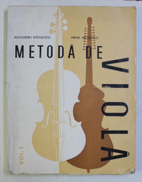 METODA DE VIOLA , VOL. I de ALEXANDRU RADULESCU , MIHAIL NICULESCU , 1986