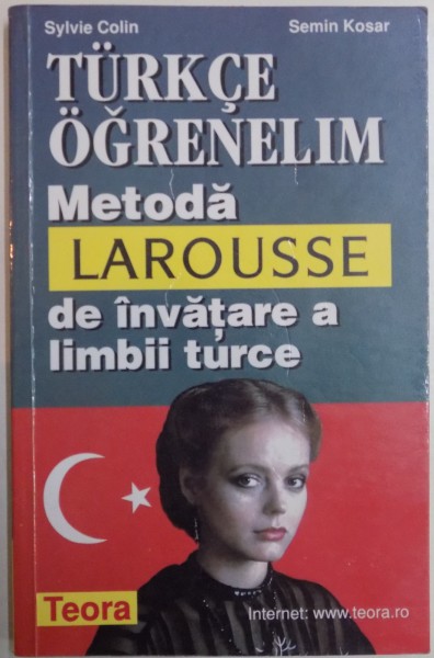 METODA LAROUSSE DE INVATARE A LIMBII TURCE de SYLVIE COLIN , 2000