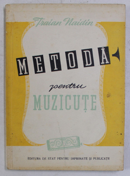 METODA PENTRU MUZICUTE , DIATONICE SI CROMATICE de TRAIAN NAIDIN , 1957