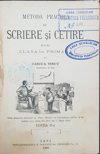 METODA PRACTICA DE SCRIERE SI CETIRE pentru CLASA I-a PRIMARA de CASUCA TINCU - IASI, 1891