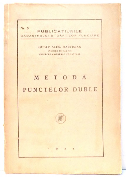 METODA PUNCTELOR DUBLE de OCTAV ALEX. MARTINIAN , 1944