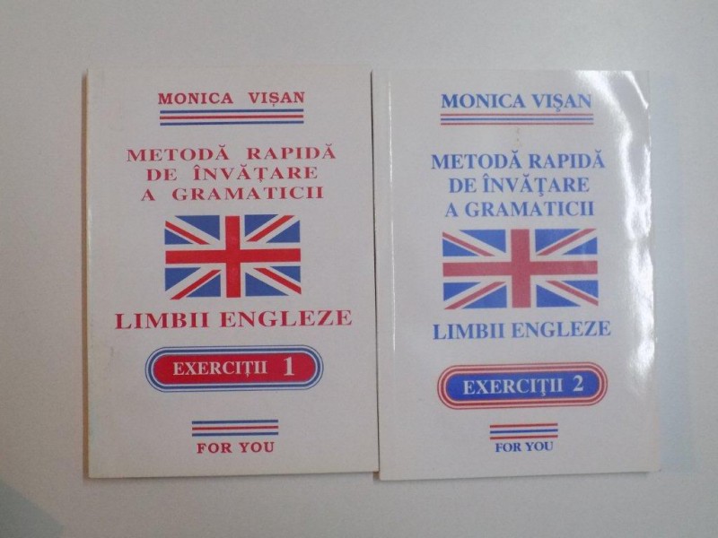 METODA RAPIDA DE INVATARE A GRAMATICII LIMBII ENGLEZE , VOL I-II de MONICA VISAN , 2005 prezinta sublinieri cu creionul si carioca in text