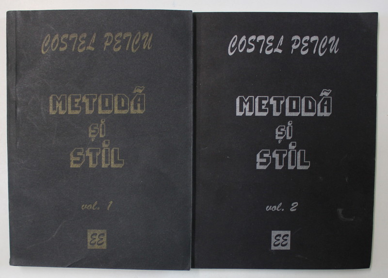 METODA SI STIL , FIINTIALITATEA REFLECTIEI FILOSOFICE IN CONTEXT INTERDISCIPLINAR de COSTEL PETCU , VOLUMELE I - II , 1999