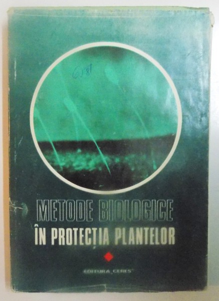 METODE BIOLOGICE IN PROTECTIA PLANTELOR sub redactia E.M. SUMAKOV...N.S. FEDORINCIK , 1975