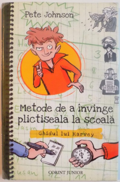 METODE DE A INVINGE PLICTISEALA LA SCOALA, GHIDUL LUI HARVEY de PETE JOHNSON, 2013