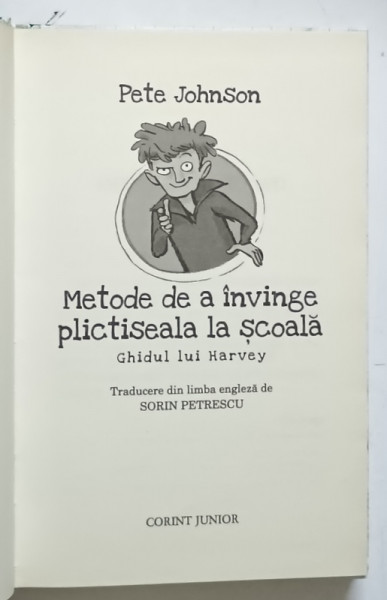 METODE DE A INVINGE PLICTISEALA LA SCOALA, GHIDUL LUI HARVEY de PETE JOHNSON, 2013