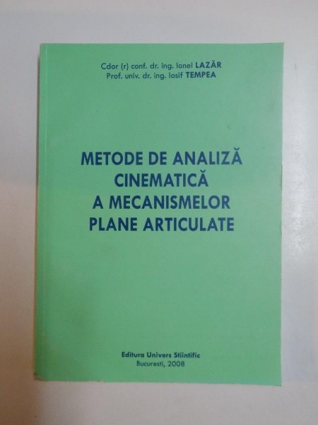 METODE DE ANALIZA CINEMATICA A MECANISMELOR PLANE ARTICULATE de IONEL LAZAR , IOSIF TEMPLEA 2008
