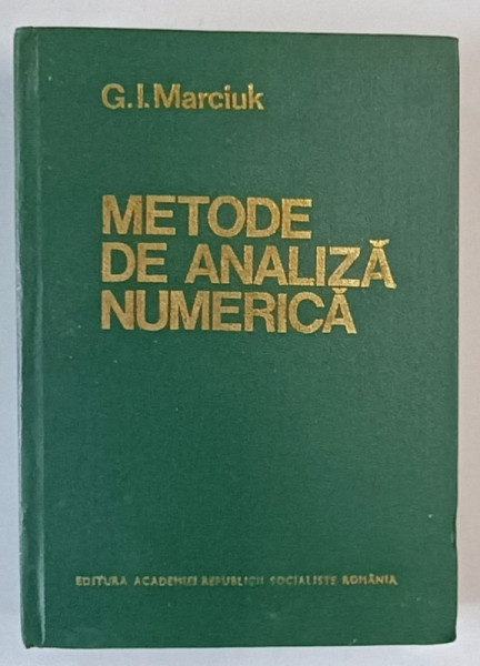 METODE DE ANALIZA NUMERICA de G.I. MARCIUK , 1983
