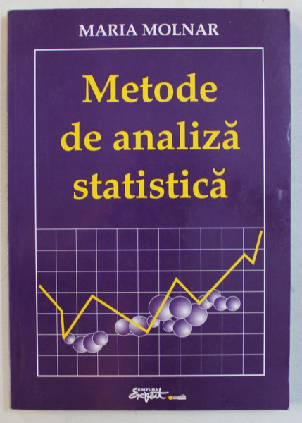 METODE DE ANALIZA STATISTICA de MARIA MOLNAR , 2001 , DEDICATIE*