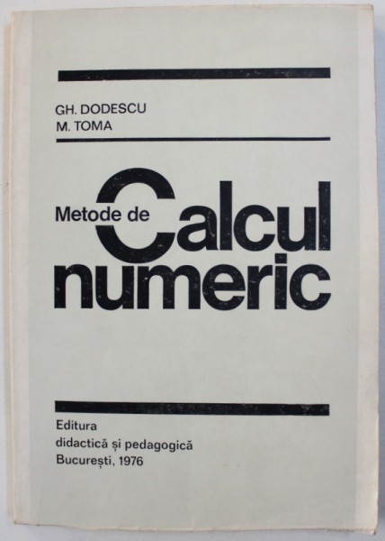 METODE DE CALCUL NUMERIC de GH. DODESCU si M. TOMA  , 1976