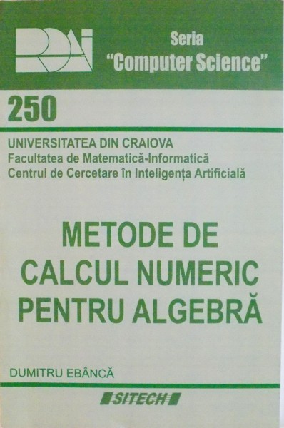 METODE DE CALCUL NUMERIC PENTRU ALGEBRA de DUMITRU EBANCA, 2005