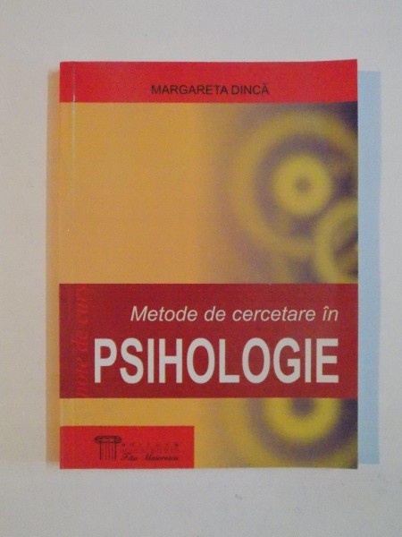 METODE DE CERCETARE IN PSIHOLOGIE , NOTE DE CURS de MARGARETA DINCA 2003 * PREZINTA SUBLINIERI