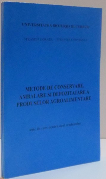 METODE DE CONSERVARE , AMBALARE SI DEPOZITAREA PRODUSELOR AGROALIMENTARE , 2007