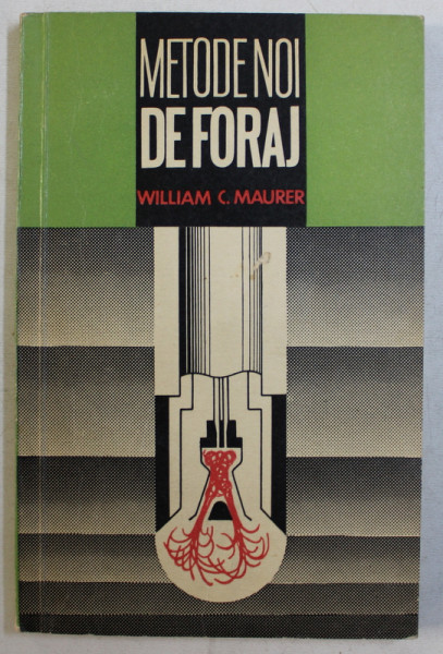 METODE NOI DE FORAJ de WILLIAM C. MAURER , 1971