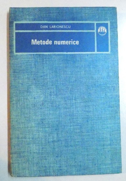METODE NUMERICE de DAN LARIONESCU , 1989