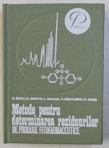 METODE PENTRU DETERMINAREA REZIDUURILOR DE PRODUSE FARMACEUTICE de ELVIRA GROU ...ELENA GOGA , 1979