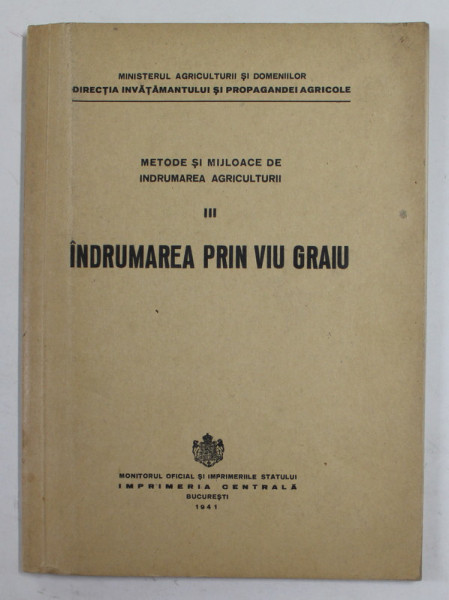 METODE SI MIJLOACE DE INDRUMAREA AGRICULTURII , PARTEA  A - III -A : INDRUMAREA PRIN VIU GRAI , 1941