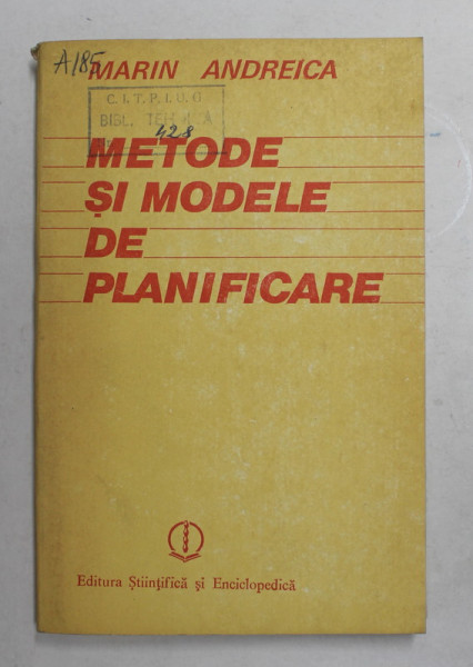 METODE SI MODELE DE PLANIFICARE de MARIN ANDREICA , 1988