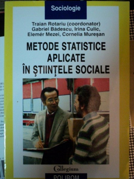 METODE STATISTICE APLICATE IN STIINTELE SOCIALE- TRAIAN ROATRIU, GABRIEL BADESCU...