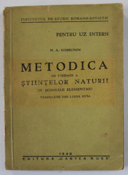 METODICA DE PREDARE A STIINTELOR NATURII IN SCOALELE ELEMENTARE de N. A. GORBUNOV , 1949