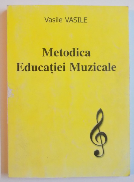 METODICA EDUCATIEI MUZICALE de VASILE VASILE